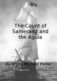 The Count of Samerand and the Aguia (eBook, ePUB) - Porter, Bryan