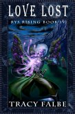 Love Lost: Rys Rising Book IV (eBook, ePUB) Love Lost: Rys Rising Book IV (eBook, ePUB)