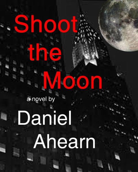 Shoot the Moon (eBook, ePUB)
