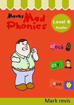 Mark's Mad Phonics Level 8 Reader (eBook, ePUB) - Revis, Mark