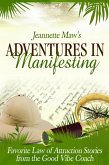 Adventures In Manifesting (eBook, ePUB)