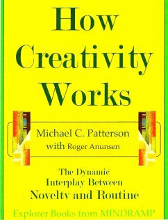 How Creativity Works: The Dynamic Interplay of Novelty and Routine (MINDRAMP Creativity & The Arts, #1) (eBook, ePUB) - Patterson, Michael C.