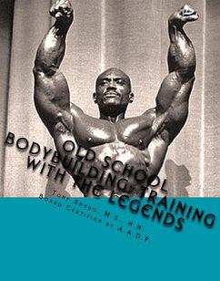 Cover Old School Bodybuilding: Training With the Legends (eBook, ePUB)