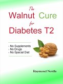 The Walnut Cure for Diabetes T2 (eBook, ePUB)