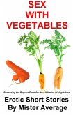 Sex With Vegetables (eBook, ePUB)