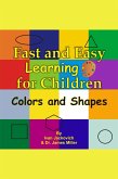 Fast and Easy Learning for Children - Colors and Shapes (eBook, ePUB)