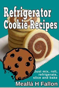 Refrigerator Cookie Recipes (eBook, ePUB) - Fallon, Meallá H