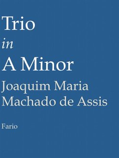 Trio in A Minor (eBook, ePUB) - De Assis, Joaquim Maria Machado