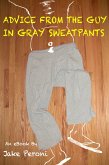 Advice From The Guy In Gray Sweatpants (eBook, ePUB)