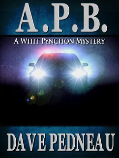 Cover A. P. B. A Whit Pynchon Mystery (Whit Pynchon Mysteries, #1) (eBook, ePUB)