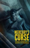Mercury's Curse (Max and Miranda, #2) (eBook, ePUB) Mercury's Curse (Max and Miranda, #2) (eBook, ePUB)