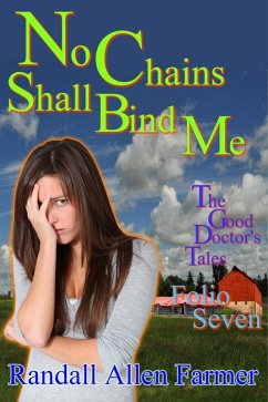 Cover No Chains Shall Bind Me (The Good Doctor's Tales Folio Seven) (eBook, ePUB)
