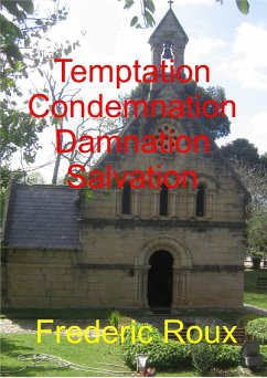 Temptation, Condemnation, Damnation, Salvation (eBook, ePUB) - Roux, Frederic