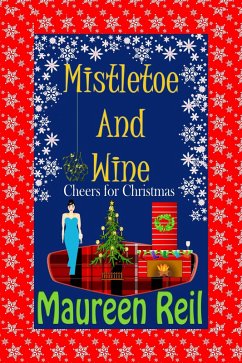 Cover Mistletoe and Wine (Christmas Comedy Trilogy, #1) (eBook, ePUB)