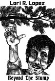 Beyond The Stump (eBook, ePUB) Beyond The Stump (eBook, ePUB)