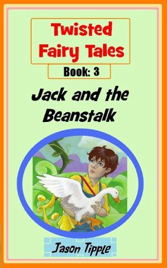 Cover Twisted Fairy Tales 3: Jack and the Beanstalk (eBook, ePUB)