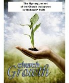 The Mystery...or not of the Church that Grows (eBook, ePUB)