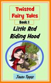Twisted Fairy Tales 1: Little Red Riding Hood (eBook, ePUB)