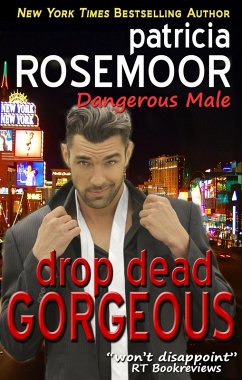 Drop Dead Gorgeous (Dangerous Male 1) (eBook, ePUB) Cover Drop Dead Gorgeous (Dangerous Male 1) (eBook, ePUB)