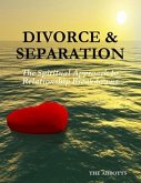 Divorce and Separation - The Spiritual Approach to Relationship Breakdowns (eBook, ePUB) Divorce and Separation - The Spiritual Approach to Relationship Breakdowns (eBook, ePUB)