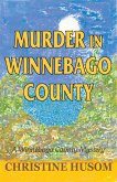 Murder in Winnebago County (eBook, ePUB)