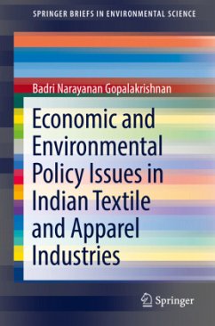 Economic and Environmental Policy Issues in Indian Textile and Apparel Industries - Gopalakrishnan, Badri Narayanan