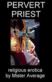 Pervert Priest (eBook, ePUB)