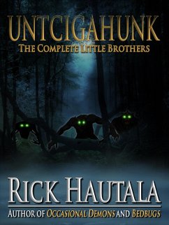 Cover Untcigahunk: The Complete Little Brothers (eBook, ePUB)