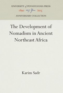 The Development of Nomadism in Ancient Northeast Africa - Sadr, Karim