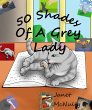 50 Shades Of A Grey Lady (eBook, ePUB) - Bild 1