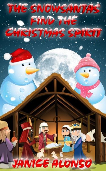 The Snowsantas Find the Christmas Spirit (eBook, ePUB)