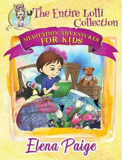 Meditation Adventures for Kids - The Entire Lolli Collection - Paige, Elena