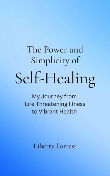 The Power and Simplicity of Self-Healing (eBook, ePUB) The Power and Simplicity of Self-Healing (eBook, ePUB)