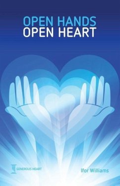 Open Hands Open Heart - Williams, Ifor