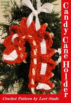 Candy Cane Holder Crochet Pattern (eBook, ePUB) - Stade, Lori