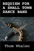 Requiem for a Small Town Dance Band (eBook, ePUB)