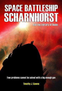 Space Battleship Scharnhorst and the Library of Doom (An Old Guy/Cybertank Adventure, #2) (eBook, ePUB) - Gawne, Timothy