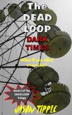 The Dead Loop 2: Dark Times (eBook, ePUB)