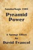 SandorMagic E103: Pyramid Power (eBook, ePUB)