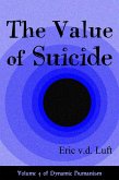 The Value of Suicide (Dynamic Humanism, #4) (eBook, ePUB)