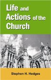 The Life and Actions of the New Testament Church (eBook, ePUB) The Life and Actions of the New Testament Church (eBook, ePUB)