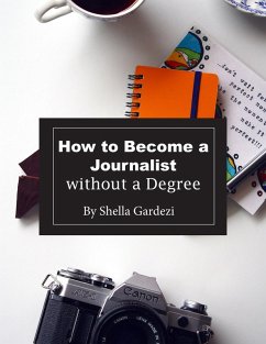 Cover How to Become a Journalist Without a Degree (eBook, ePUB)