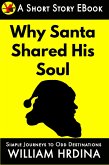 Why Santa Shared His Soul (Simple Journeys to Odd Destinations, #24) (eBook, ePUB) Why Santa Shared His Soul (Simple Journeys to Odd Destinations, #24) (eBook, ePUB)