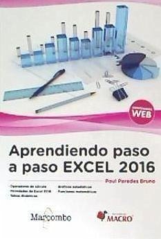 Aprendiendo paso a paso Excel 2016 - Paredes Bruno, Poul