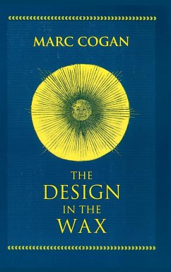 Design in the Wax, The - Cogan, Marc