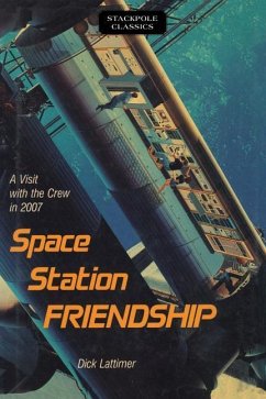 Space Station Friendship: A Visit with the Crew in 2007 - Lattimer, Dick