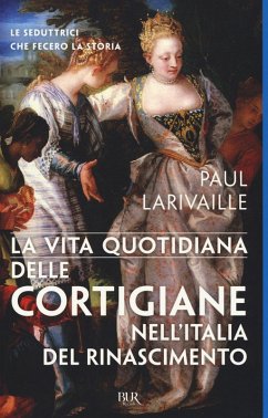 Cover La vita quotidiana delle cortigiane nell'Italia del Rinascimento