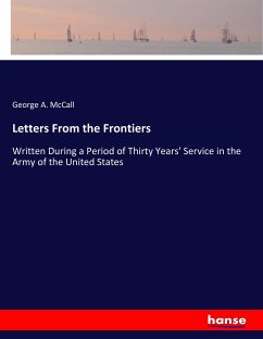 Letters From the Frontiers - McCall, George A.