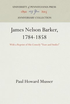 James Nelson Barker, 1784-1858 - Musser, Paul Howard