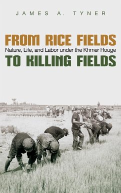 From Rice Fields to Killing Fields - Tyner, James A